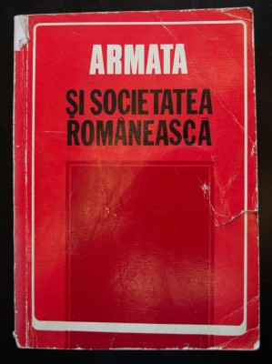 Al. Gh. Savu (coord.) - Armata și societatea rom&amp;acirc;nească foto