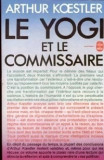 Le yogi et le commissaire / Arthur Koestler