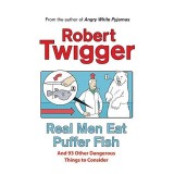 Real Men Eat Puffer Fish