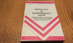 INSTALATII SI ECHIPAMENTE AUTO Tehnologia Meseriei Electrician Auto - Scoli Profesionale anii I-II - Sterian Samoila, Gh. Tocaiuc, 1996, 381p.+ scheme