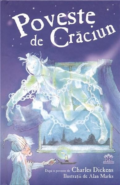 Poveste De Craciun Dupa O Poveste De Charles Dickens, Charles Dickens - Editura DPH