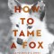 How to Tame a Fox (and Build a Dog): Visionary Scientists and a Siberian Tale of Jump-Started Evolution