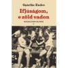 Ifj&uacute;s&aacute;gom, e z&ouml;ld vadon - Gy&aacute;rf&aacute;s Endre