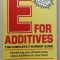 E FOR ADDITIVES , THE COMPLETE E NUMBER GUIDE by MAURICE HANSSEN , 1985
