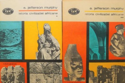Istoria civilizatiei africane (2 volume) - E. Jefferson Murphy (coperta putin uzata) foto