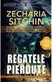 Regatele pierdute. Seria Cronicile Pamantului Vol.4 - Zecharia Sitchin