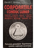 David C. Korten - Corporatiile conduc lumea (Editia: 1997)