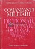 Comandanti militari. Dictionar - Constantin Cazanisteanu (AG120)