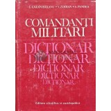 Comandanti militari. Dictionar - Constantin Cazanisteanu (AG120)