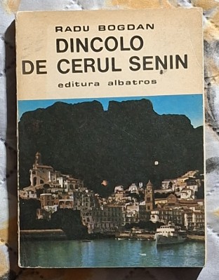 Dincolo de cerul senin - Radu Bogdan Contine dedicatie, data si semnatura autorului foto