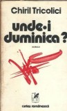 Unde-i duminica? - Chiril Tricolici