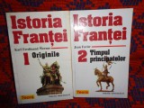 Istoria Frantei / vol.1 - Originile , vol.2 Timpul principatelor - Jean Favier / 1016 pagini