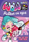 Cumpara ieftin WOW! Culori magice. Pictam cu apa. Cele mai bune prietene