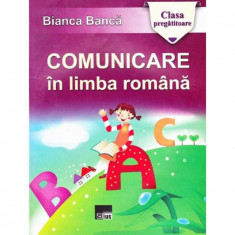 Comunicare in limba romana clasa pregatitoare - Bianca Banca foto