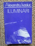 Alexandru Ivasiuc - Iluminări