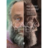 Hol itt f&aacute;jt, hol ott f&aacute;jt - V&aacute;logatott &iacute;r&aacute;sok &eacute;letvitelszerűen tart&oacute;zkod&oacute;knak - Konok P&eacute;ter