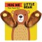 Hug Me Little Bear: Finger Puppet Book