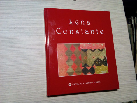 LENA CONSTANTE - BIOGRAPHY, TAPESTRIES, ICONS - Dragos Tudor - 2005, 205 p.