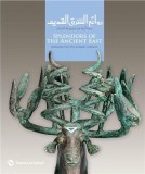 Splendors of the Ancient East: Antiquities from The al-Sabah Collection | Martha L. Carter, Sidney Goldstein, Thames &amp; Hudson Ltd