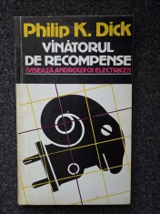 VANATORUL DE RECOMPENSE - Philip Dick