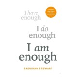I Am Enough: A 90-Day Challenge To Find Contentmen(...)