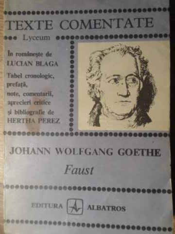 FAUST. TEXTE COMENTATE-JOHANN WOLFGANG GOETHE