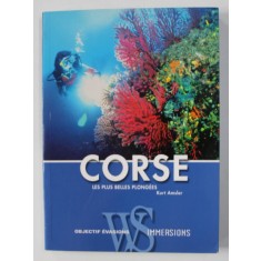 CORSE - LE PLUS BELLES PLONGEES par KURT AMSLER , 2008