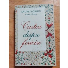 Cartea despre fericire-Andrei Lorgos