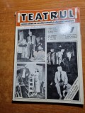Revista Teatrul, Iulie 1989, 96 pagini - Piesa Teatru de Revista, Bucuresti