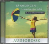 Fa rai din ce ai! - Carte vorbita (Audiobook)