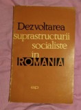 Dezvoltarea suprastructurii socialiste &icirc;n Rom&acirc;nia : aspecte sociologice