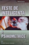 Cumpara ieftin Teste de inteligenta si psihometrice - 2008 - Philip Carter (AE315)