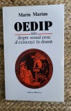 Marin Marian - Oedip sau despre sensul eroic al existenței &icirc;n dramă