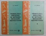 TEHNOLOGIA ASCUTIRII SI NETEZIRII SCULEOR ASCHIETOARE de ST. ENACHE , VOLUMELE I - II , 1973