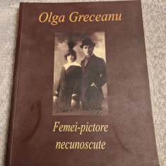 Femei pictore necunoscute Olga Greceanu