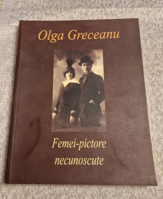 Femei pictore necunoscute Olga Greceanu foto