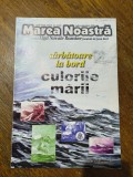 Revista Ligii Navale Romane - Marea Noastra nr. 36/2000 / C rev M1