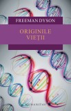 Originile vietii - Freeman Dyson - Editura Humanitas
