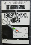 Mihai Stratulat - Revizionismul și neorevizionismul ungar