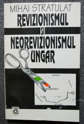 Mihai Stratulat - Revizionismul și neorevizionismul ungar foto