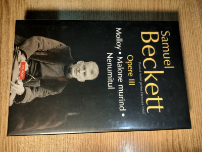 Samuel Beckett - Opere III - vol. 3 (Editura Polirom, 2011) foto