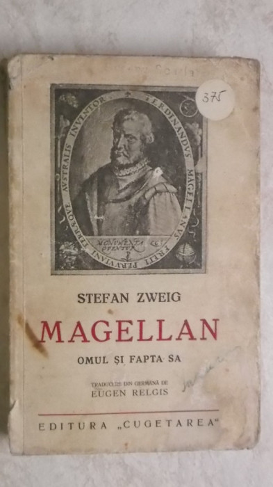 Stefan Zweig - Magellan. Omul si fapta sa (carte veche)