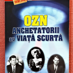 OZN. Anchetatorii au viata scurta. Editura Triumf, 2008 - Emil Strainu