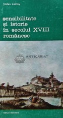 Sensibilitate si istorie in secolul XVIII romanesc - 1990 - Stefan Lemny (XD57)