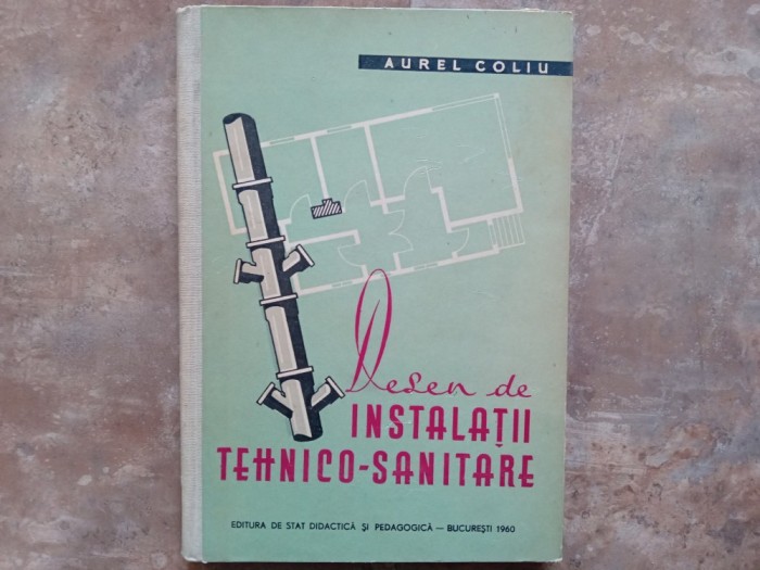 Aurel Coliu - Desen de Instalatii Tehnico - Sanitare, 1960