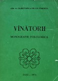 Vanatorii. Monografie folclorica - 1971 - Silvia Ionescu (L295)