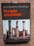 PERIPLU UMANISTIC - Zoe Dumitrescu Busulenga