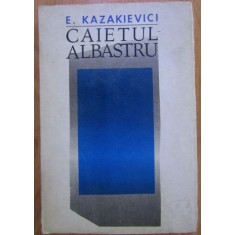 Emmanuil Kazakievici - Caietul Albastru