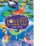 Doua povesti de adormit copiii. Degetica. Peter Pan