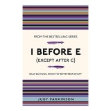 Cumpara ieftin Carte I Before E (Except After C) - Ghid Memorie, Mnemonice, Reguli, Fapte - Limba Engleza